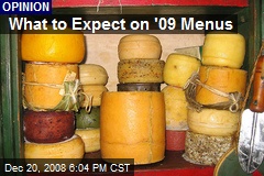 What to Expect on '09 Menus