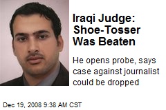Iraqi Judge: Shoe-Tosser Was Beaten