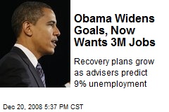 Obama Widens Goals, Now Wants 3M Jobs