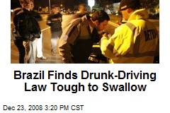 Brazil Finds Drunk-Driving Law Tough to Swallow
