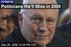 Politicians We'll Miss in 2009