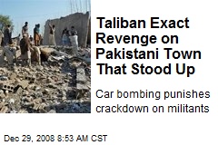 Taliban Exact Revenge on Pakistani Town That Stood Up