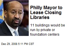 Philly Mayor to Lease Closing Libraries