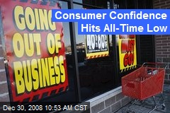 Consumer Confidence Hits All-Time Low