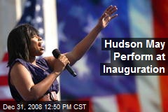 Hudson May Perform at Inauguration
