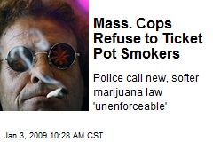 Mass. Cops Refuse to Ticket Pot Smokers
