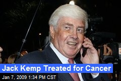Jack Kemp Treated for Cancer