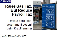 Raise Gas Tax, But Reduce Payroll Tax
