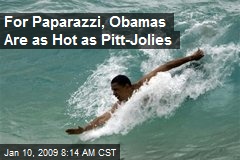 For Paparazzi, Obamas Are as Hot as Pitt-Jolies