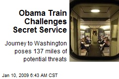 Obama Train Challenges Secret Service