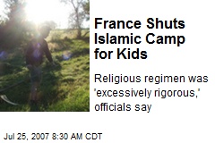 France Shuts Islamic Camp for Kids