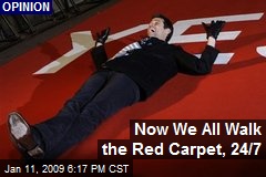 Now We All Walk the Red Carpet, 24/7