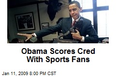 Obama Scores Cred With Sports Fans