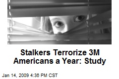 Stalkers Terrorize 3M Americans a Year: Study