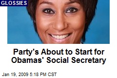 Party's About to Start for Obamas' Social Secretary