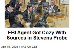 FBI Agent Got Cozy With Sources in Stevens Probe