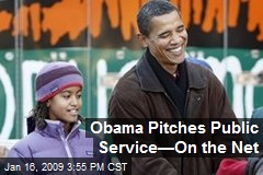 Obama Pitches Public Service&mdash;On the Net