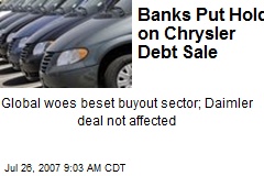Banks Put Hold on Chrysler Debt Sale