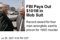 FBI Pays Out $101M in Mob Suit