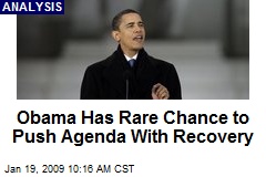 Obama Has Rare Chance to Push Agenda With Recovery