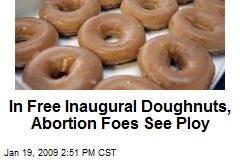 In Free Inaugural Doughnuts, Abortion Foes See Ploy