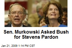 Sen. Murkowski Asked Bush for Stevens Pardon