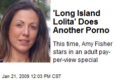 'Long Island Lolita' Does Another Porno