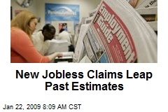 New Jobless Claims Leap Past Estimates
