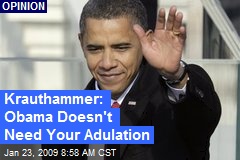 Krauthammer: Obama Doesn't Need Your Adulation