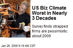 US Biz Climate Worst in Nearly 3 Decades