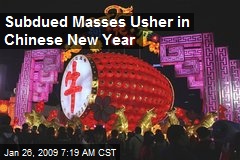 Subdued Masses Usher in Chinese New Year