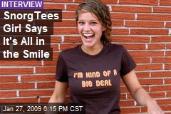 SnorgTees Girl Says It's All in the Smile