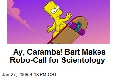 Ay, Caramba! Bart Makes Robo-Call for Scientology