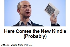 Here Comes the New Kindle (Probably)