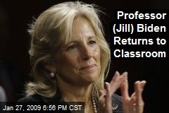 Professor (Jill) Biden Returns to Classroom