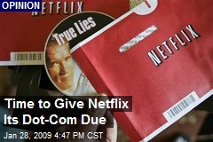 Time to Give Netflix Its Dot-Com Due