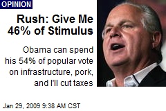 Rush: Give Me 46% of Stimulus