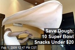 Save Dough: 10 Super Bowl Snacks Under $20
