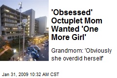 'Obsessed' Octuplet Mom Wanted 'One More Girl'