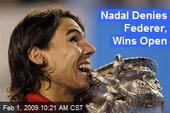 Nadal Denies Federer, Wins Open