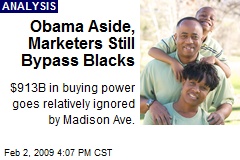 Obama Aside, Marketers Still Bypass Blacks