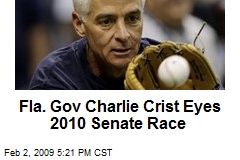 Fla. Gov Charlie Crist Eyes 2010 Senate Race
