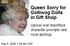 Queen Sorry for Golliwog Dolls in Gift Shop
