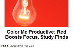 Color Me Productive: Red Boosts Focus, Study Finds