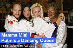 Mamma Mia! Putin's a Dancing Queen