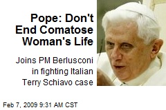 Pope: Don't End Comatose Woman's Life