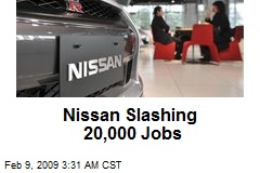 Nissan Slashing 20,000 Jobs