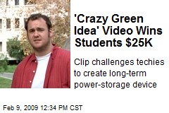 'Crazy Green Idea' Video Wins Students $25K