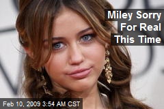 Miley Sorry For Real This Time