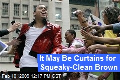 It May Be Curtains for Squeaky-Clean Brown